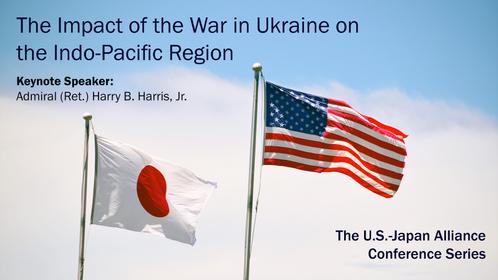 US and Japanese flags with a backgrop of cloudy sky; words on top say: Keynote Speaker on the Impact of the War in Ukraine on the Indo-Pacific Region