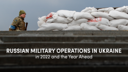 Russian Military Operations in Ukraine in 2022 and the Year Ahead